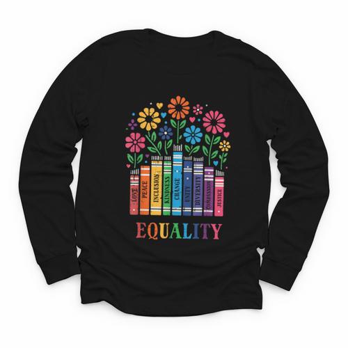 Equality Love Peace Compassion Books Protest Women Girls Kid Youth Long Sleeve Tee - Bookorys AU