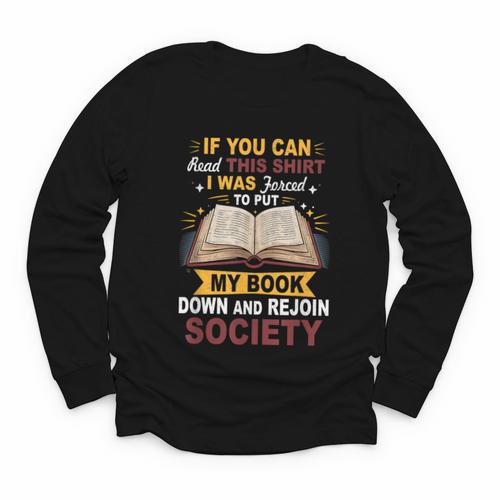 I Was Forced To Put My Book Down And Rejoin Society Book Youth Long Sleeve Tee - Bookorys AU