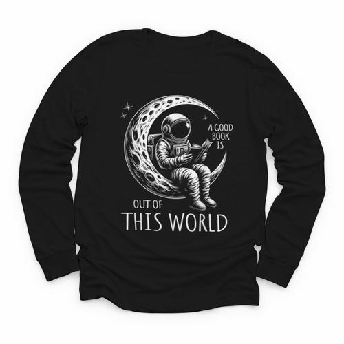 A Good Book Is Out Of This World Kids Reading Imagination Youth Long Sleeve Tee - Bookorys