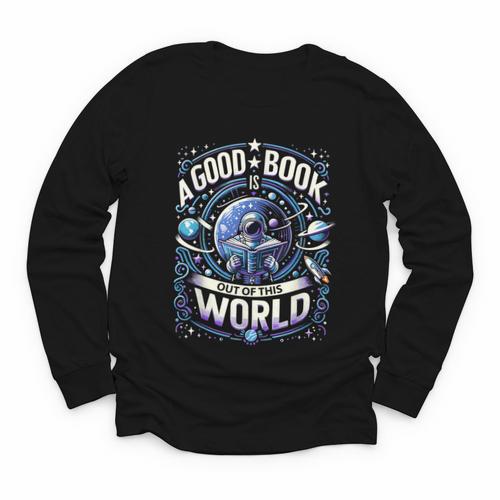 A Good Book Is Out Of This World Shirt Astronaut Reading Youth Long Sleeve Tee - Bookorys