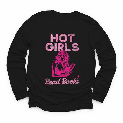 Hot Girls Read Books Cute Book Reader Women Youth Long Sleeve Tee - Bookorys DE