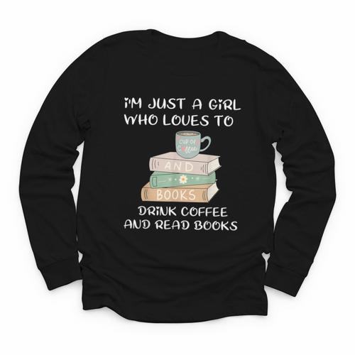 I'm Just a Girl Who Loves To Drink Coffee And Read Books Youth Long Sleeve Tee - Bookorys DE