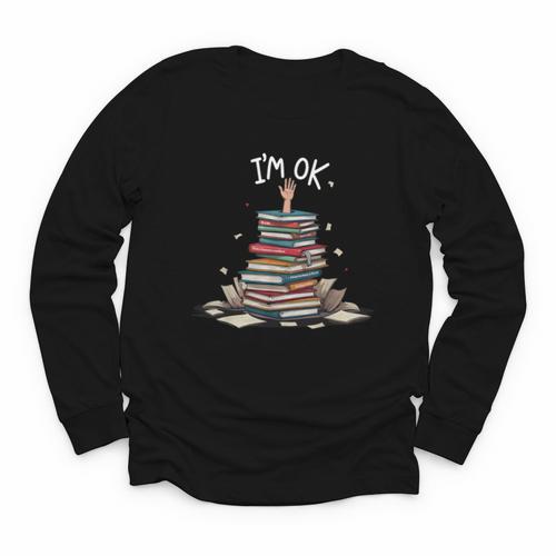 I'm Ok Read Book Reading Nerd Librarian Teacher School Youth Long Sleeve Tee - Bookorys DE
