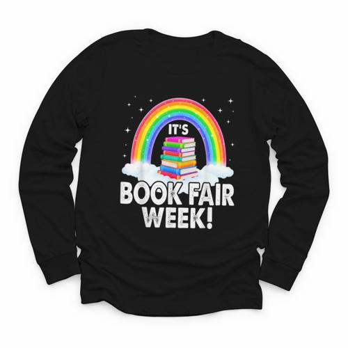 It's Book Fair Week Librarian Library Literacy Reading Youth Long Sleeve Tee - Bookorys