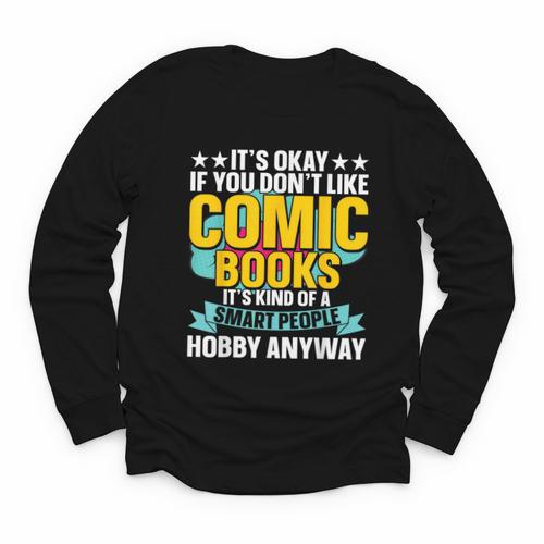 Its Okay If You Dont Like Comic Books Youth Long Sleeve Tee - Bookorys DE