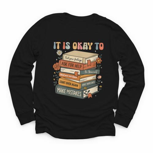 Its Okay Not To Be Okay Mental Health Awareness Floral Books Youth Long Sleeve Tee - Bookorys CA