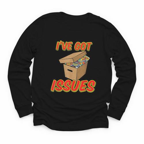 I'Ve Got Issues Comic Collector Comic Books Hobby Youth Long Sleeve Tee - Bookorys CA