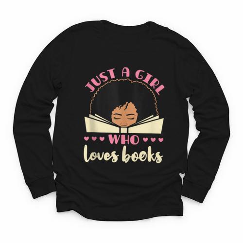Just a Girl Who Loves Books African American Book Nerd Lover Youth Long Sleeve Tee - Bookorys
