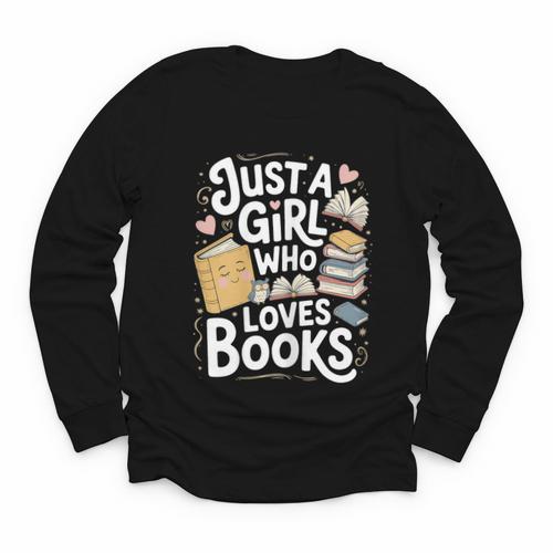Just a Girl Who Loves Books Bookish Readers Book Lover Girls Youth Long Sleeve Tee - Bookorys