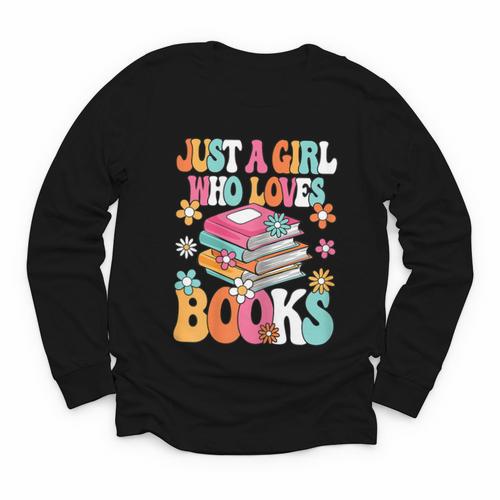 Just A Girl Who Loves Books Reading Cute Bookworm Girls Kids Youth Long Sleeve Tee - Bookorys