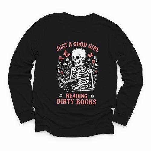 Just A Good Girl Reading Dirty Books Dark Romance Youth Long Sleeve Tee - Bookorys