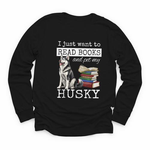 I Just Want To Read Books And Pet My Husky Dog Youth Long Sleeve Tee - Bookorys