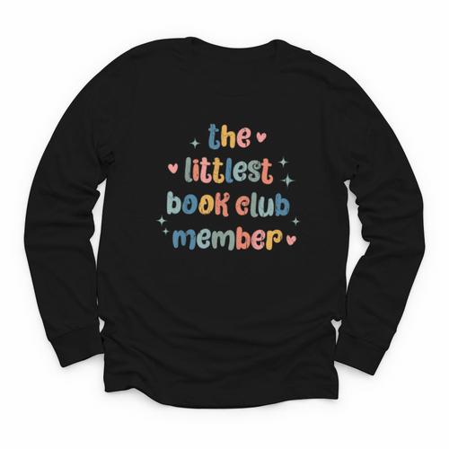 Kids The Littlest Book Club Member Book Lover Club Youth Long Sleeve Tee - Bookorys