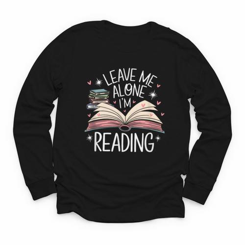 Leave Me Alone I'm Reading Book Lover Reading Lover Youth Long Sleeve Tee - Bookorys