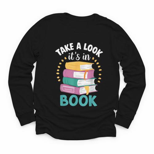Take a Look It's In a Book Teacher Reading Apparel Youth Long Sleeve Tee - Bookorys