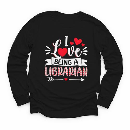 I Love Being A Librarian Library Book Valentine's Day Youth Long Sleeve Tee - Bookorys AU