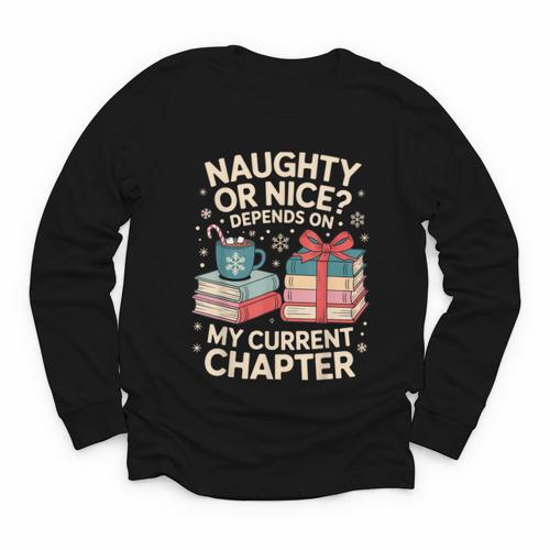 Naughty Or Nice Depends On My Current Chapter Book Lover Youth Long Sleeve Tee - Bookorys