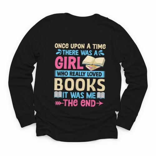 Once Upon A Time There Was A Girl Who Really Loved Books It Youth Long Sleeve Tee - Bookorys DE