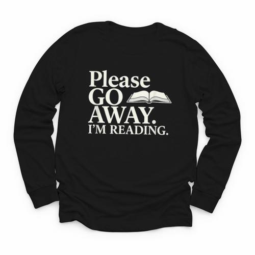 Please Go Away Im Reading Book Lover Quote Youth Long Sleeve Tee - Bookorys CA
