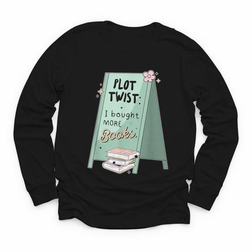 Plot Twist I Bought More Books Bookish Youth Long Sleeve Tee - Bookorys CA