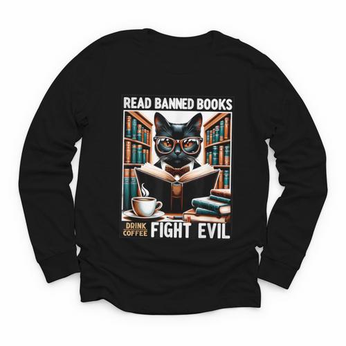 Read Banned Books Drink Coffee Fight Evil Book Reader Lovers Youth Long Sleeve Tee - Bookorys