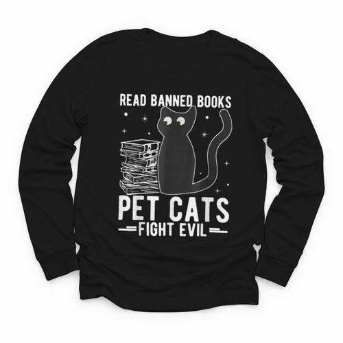 Read Banned Books Pet Cats Fight Evil Read Banned Books Youth Long Sleeve Tee - Bookorys
