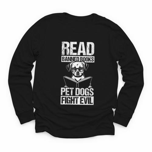 Read Banned Books PET DOGS FIGHT EVIL Read Banned Books Dog Youth Long Sleeve Tee - Bookorys