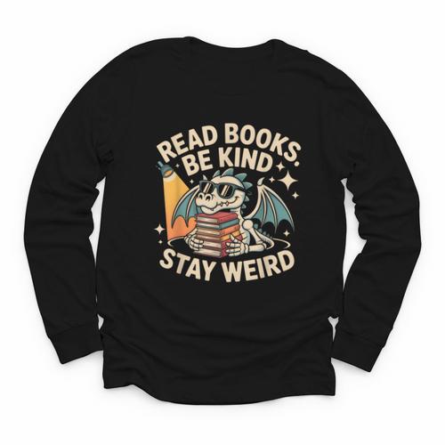 Read Books Be Kind Stay Weird Book Dragon Skeleton Reading Youth Long Sleeve Tee - Bookorys DE