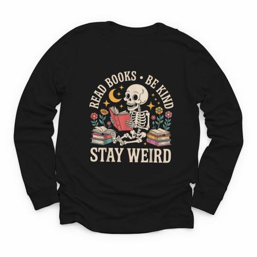Read Books Be Kind Stay Weird Skeleton Reading Book Youth Long Sleeve Tee - Bookorys