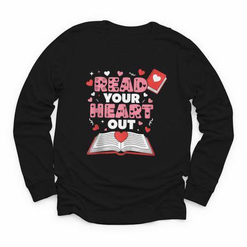 Read Your Heart Out Valentines Day Reading Book Kids Teacher Youth Long Sleeve Tee - Bookorys