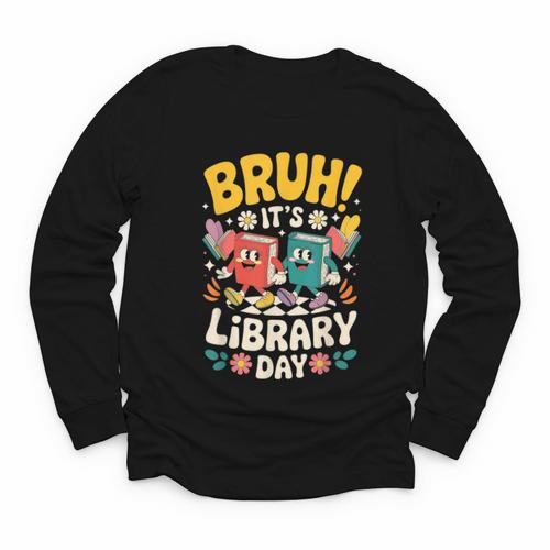 Reading Book Lover School Librarian Bruh It's Library Day Youth Long Sleeve Tee - Bookorys