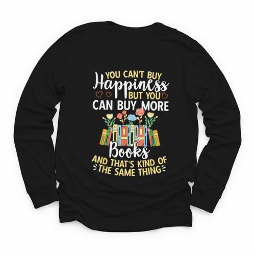 Reading You Can't Buy Happiness But You Can Buy More Books Youth Long Sleeve Tee - Bookorys