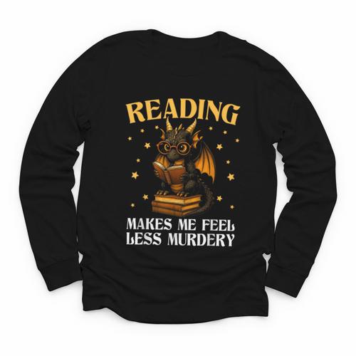 Reading Makes Me Feel Less Murdery Book Dragon Youth Long Sleeve Tee - Bookorys DE