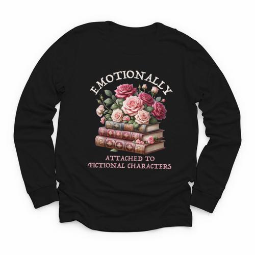 Romance Book Women Emotionally Attached Fictional Characters Youth Long Sleeve Tee - Bookorys