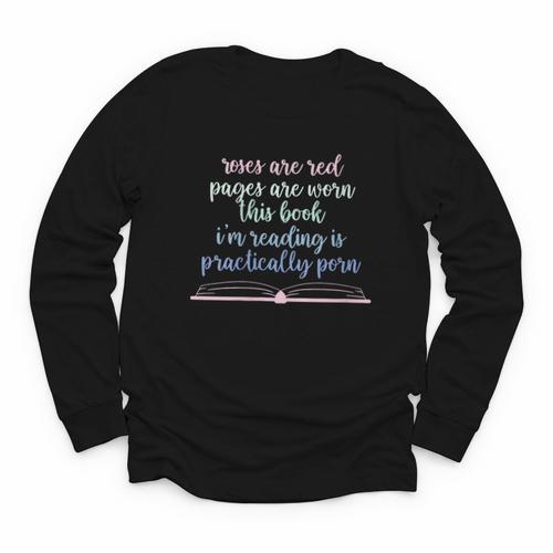 Roses Are Red Pages Are Worn This Book I'm Reading Youth Long Sleeve Tee - Bookorys UK
