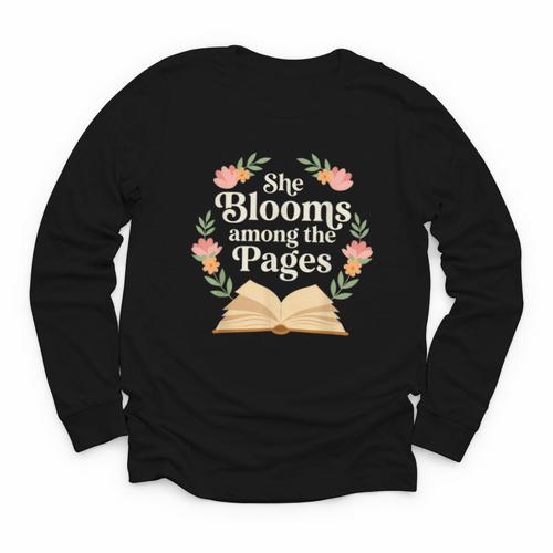She Blooms Among The Pages Women Mom Wife Floral Book Quote Youth Long Sleeve Tee - Bookorys DE