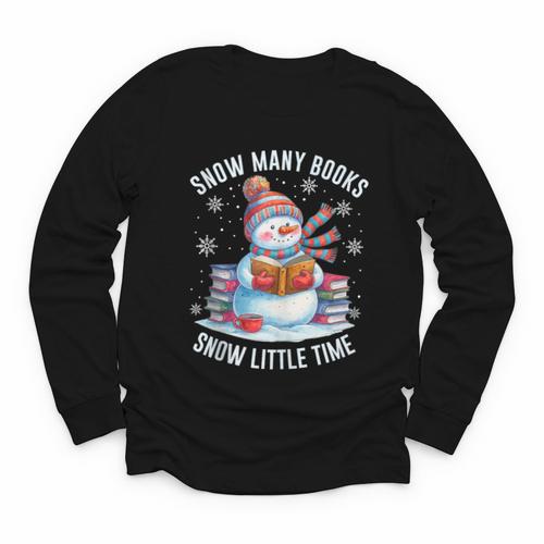 Snowman Reading Snow Many Books Snow Little Time Winter Youth Long Sleeve Tee - Bookorys