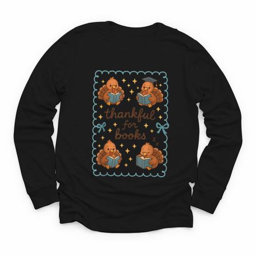 Thankful For Books Turkey Reading Book Lovers Fall Teacher Youth Long Sleeve Tee - Bookorys