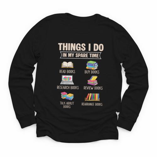 Things I Do In My Spare Time Book Reader Book Reading Lover Youth Long Sleeve Tee - Bookorys CA