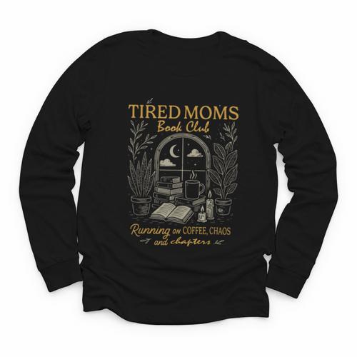 Tired Mom Book Club Running On Coffee Chaos And Chapters Youth Long Sleeve Tee - Bookorys
