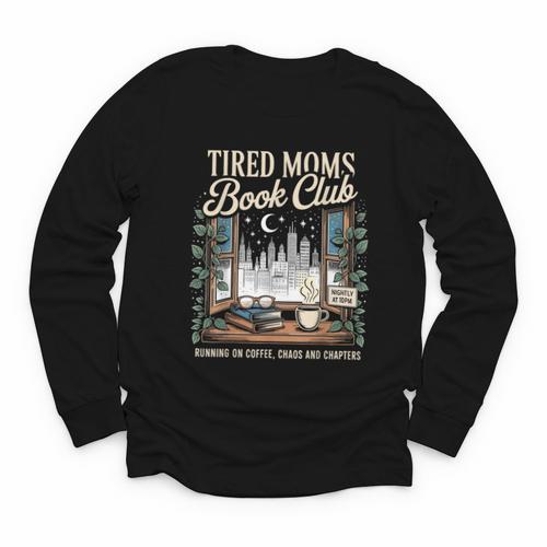 Tired Moms Book Club Coffee Chaos Chapters Book Lover Youth Long Sleeve Tee - Bookorys