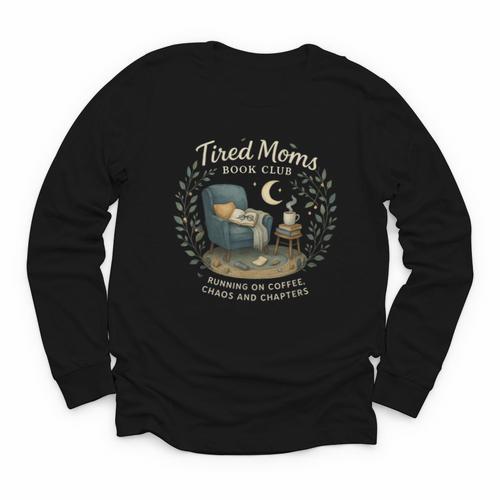 Tired Moms Book Club Coffee Chaos And Chapters Youth Long Sleeve Tee - Bookorys