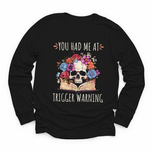 You Had Me At Trigger Warning Smut Books Dark Romance Skull Youth Long Sleeve Tee - Bookorys