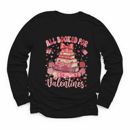 Valentine All Booked For Valentines Book Lovers Teacher Kid Youth Long Sleeve Tee - Bookorys