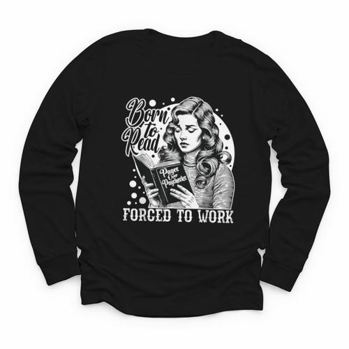 Vintage Reading Born To Read Forced To Work Book Lover Youth Long Sleeve Tee - Bookorys CA