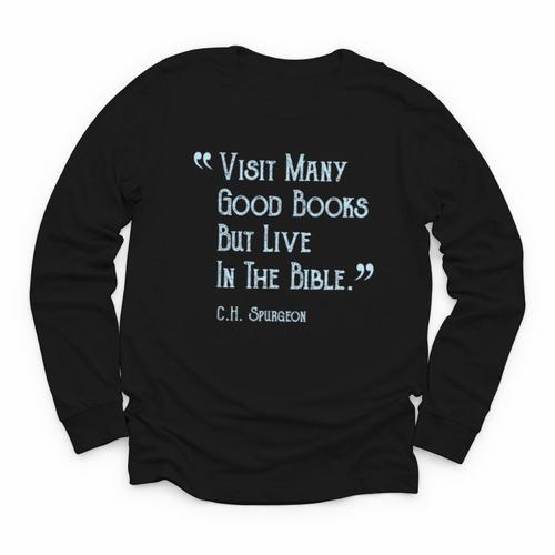 Visit Many Good Books But Live In The Bible Spurgeon Quote Youth Long Sleeve Tee - Bookorys