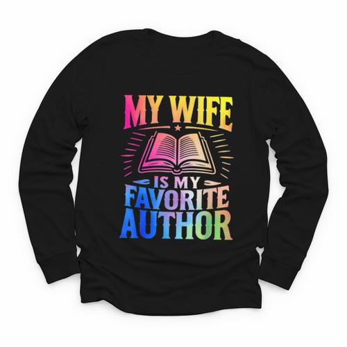 My Wife Is My Favorite Author Book Writer Writing Husband Youth Long Sleeve Tee - Bookorys