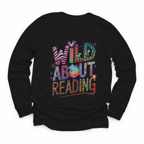 Wild About Reading Books Readers Lovers Bookworm Library Day Youth Long Sleeve Tee - Bookorys