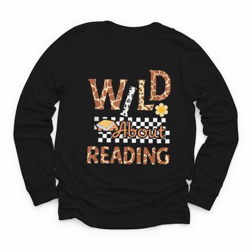 Wild About Reading Teacher Reading Books Back To School Youth Long Sleeve Tee - Bookorys DE