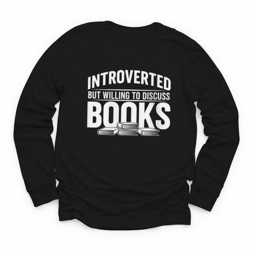 Women's Introverted But Willing To Discuss Books Youth Long Sleeve Tee - Bookorys